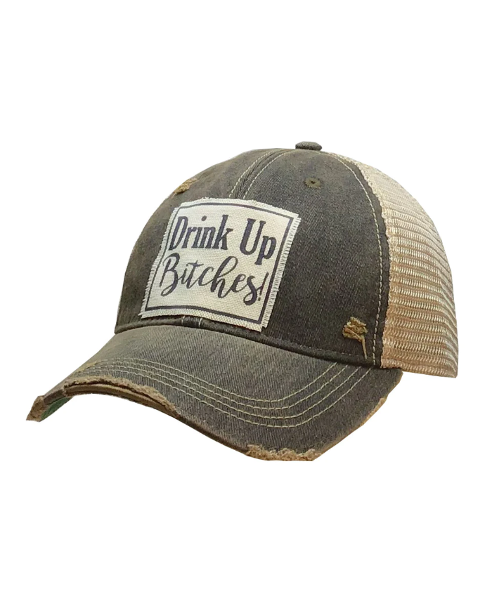 "Drink Up Bitches" Distressed Trucker Hat