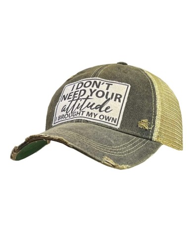 "I Don't Need Your Attitude I Brought My Own" Distressed Trucker Hat