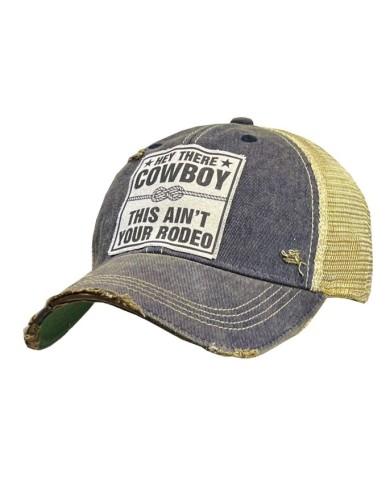 "Hey There Cowboy This Ain't Your Rodeo" Distressed Trucker Hat