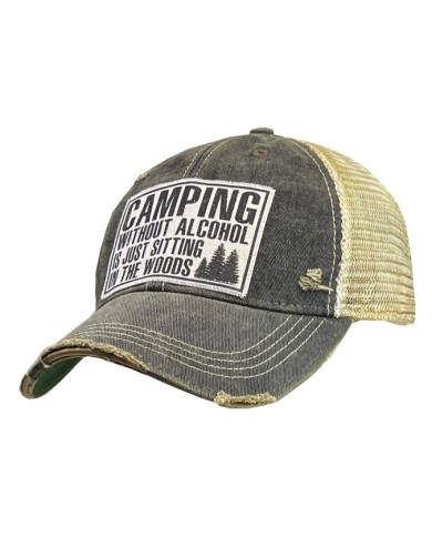 "Camping Without Alcohol Is Just Sitting In The Woods" Distressed Trucker Hat