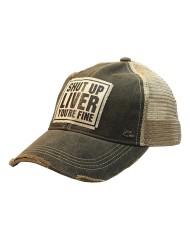 "Shut Up Liver Your Fine" Distressed Trucker Hat