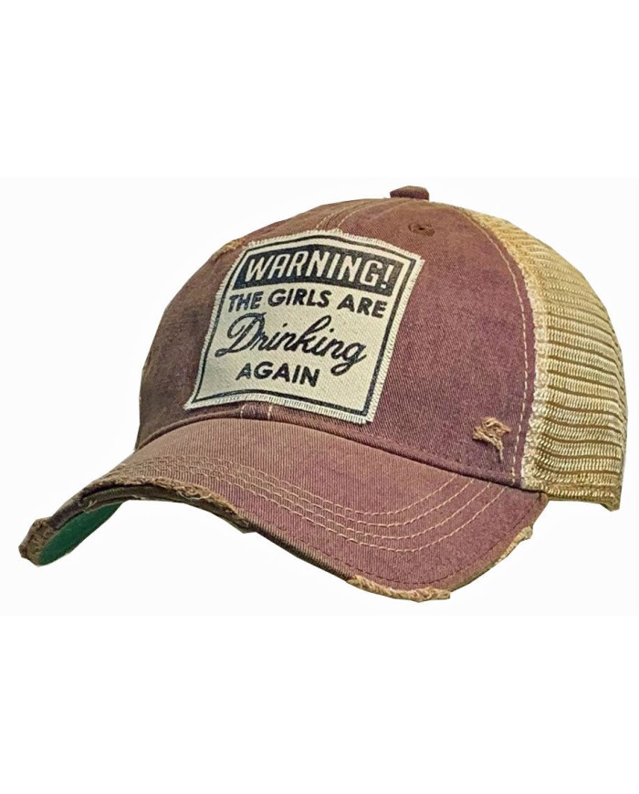 "Warning The Girls Are Drinking Again" Distressed Trucker Hat