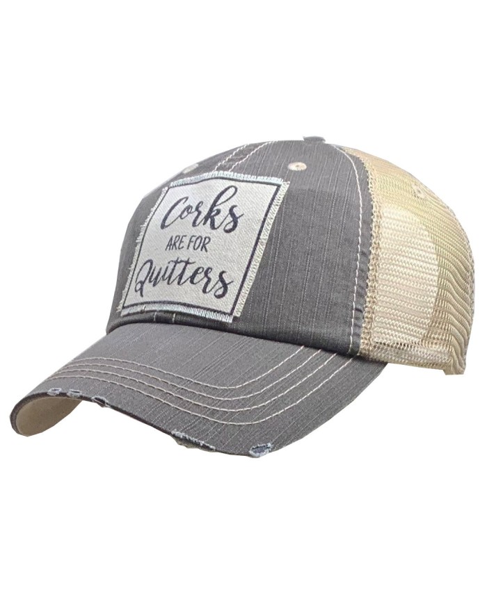 "Corks Are For Quitters" Distressed Trucker Hat
