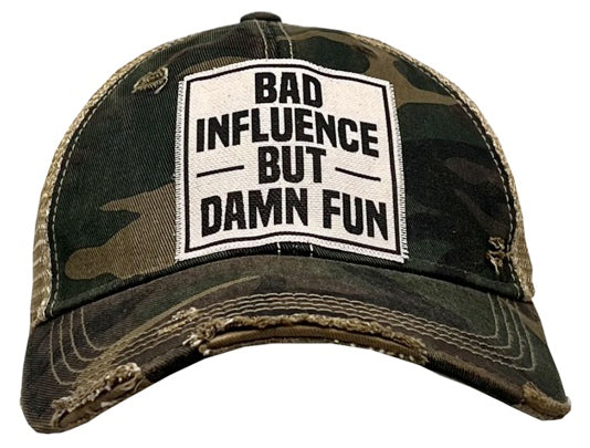 "Bad Influence But Damn Fun" Distressed Trucker Hat