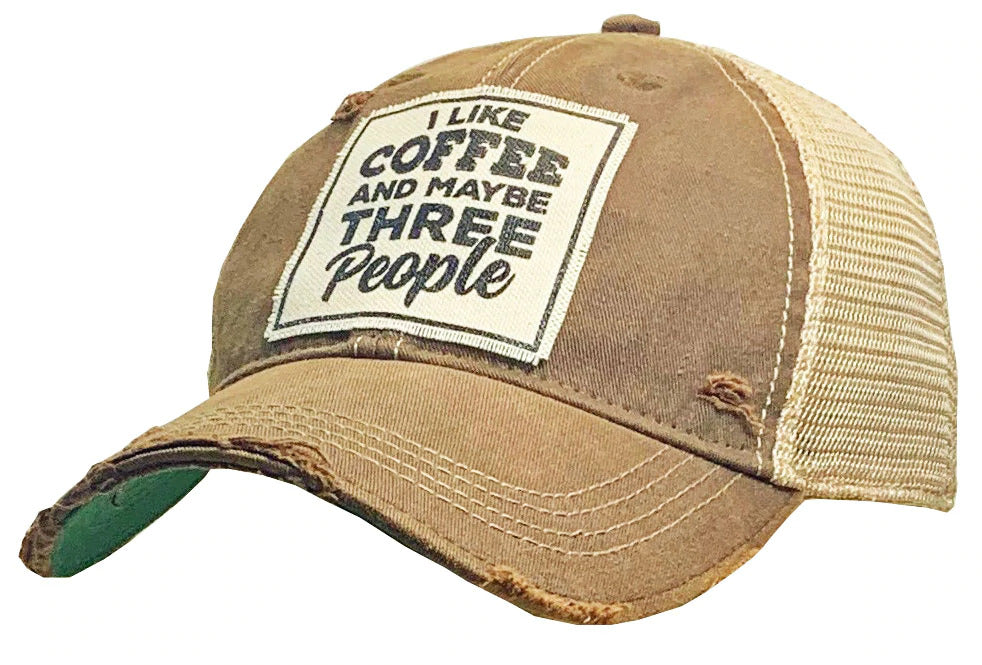 "I Like Coffee And Maybe 3 People" Distressed Trucker Hat